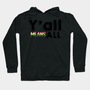 Y’all means all Hoodie